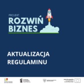 Aktualizacja regulaminu projektu ROZWIŃ BIZNES  