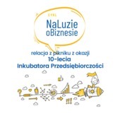 10 lat Inkubatora Przedsiębiorczości