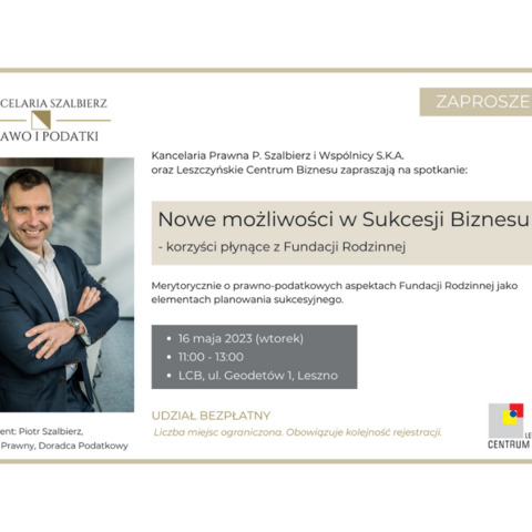 Nowe możliwości w Sukcesji Biznesu - korzyści płynące z Fundacji Rodzinnej